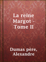 La_reine_Margot_-_Tome_II